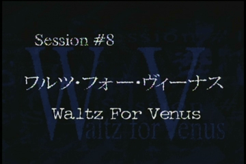 Session #8 - Waltz For Venus