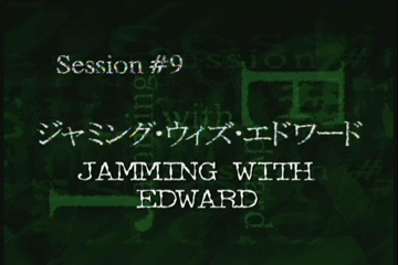 Session #9 - Jamming With Edward