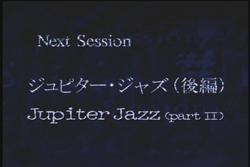 Next Session - Jupiter Jazz (Part 2)