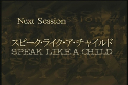 Next Session - Speak Like A Child