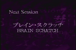 Next Session - Brain Scratch
